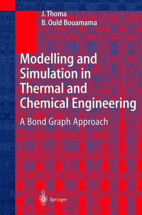 Thoma / Ould Bouamama |  Modelling and Simulation in Thermal and Chemical Engineering | Buch |  Sack Fachmedien