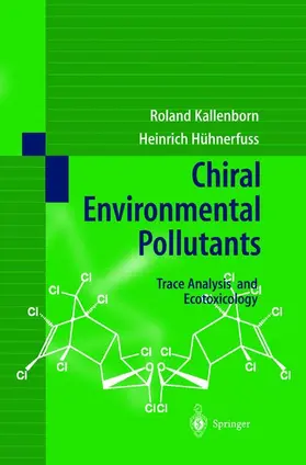 Kallenborn / Hühnerfuss |  Chiral Environmental Pollutants | Buch |  Sack Fachmedien