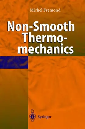 Fremond |  Non-Smooth Thermomechanics | Buch |  Sack Fachmedien