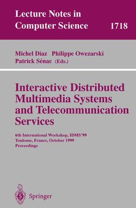 Diaz / Senac / Owezarski |  Interactive Distributed Multimedia Systems and Telecommunication Services | Buch |  Sack Fachmedien