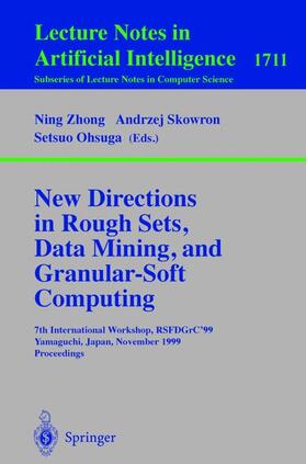 Ohsuga / Zhong |  New Directions in Rough Sets, Data Mining, and Granular-Soft Computing | Buch |  Sack Fachmedien