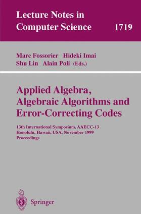 Fossorier / Poli / Imai |  Applied Algebra, Algebraic Algorithms and Error-Correcting Codes | Buch |  Sack Fachmedien