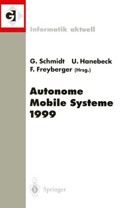 Schmidt / Freyberger / Hanebeck |  Autonome Mobile Systeme 1999 | Buch |  Sack Fachmedien
