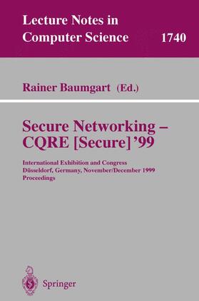 Baumgart |  Secure Networking - CQRE (Secure) '99 | Buch |  Sack Fachmedien