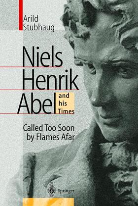 Stubhaug |  NIELS HENRIK ABEL and his Times | Buch |  Sack Fachmedien