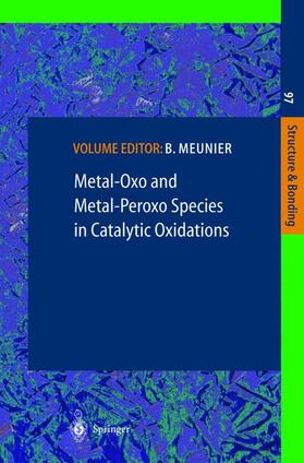 Meunier |  Metal-Oxo and Metal-Peroxo Species in Catalytic Oxidations | Buch |  Sack Fachmedien