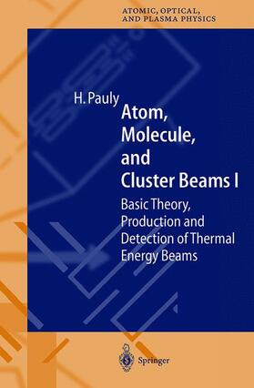 Pauly |  Atom, Molecule, and Cluster Beams I | Buch |  Sack Fachmedien