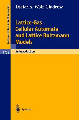 Wolf-Gladrow |  Lattice-Gas Cellular Automata and Lattice Boltzmann Models | Buch |  Sack Fachmedien