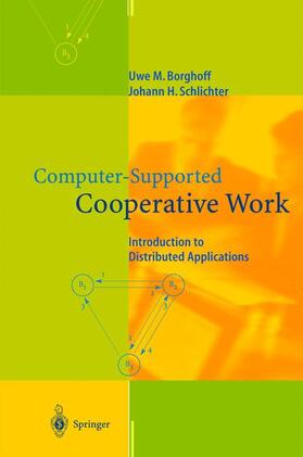 Schlichter / Borghoff |  Computer-Supported Cooperative Work | Buch |  Sack Fachmedien