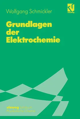 Schmickler |  Grundlagen der Elektrochemie | Buch |  Sack Fachmedien