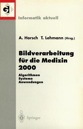 Lehmann / Horsch |  Bildverarbeitung für die Medizin 2000 | Buch |  Sack Fachmedien