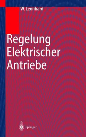 Leonhard |  Regelung elektrischer Antriebe | Buch |  Sack Fachmedien