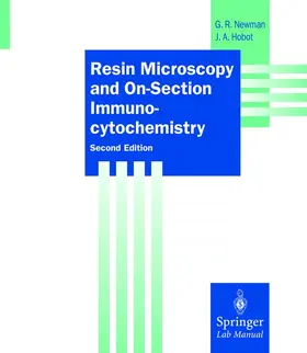 Newman / Hobot |  Resin Microscopy and On-Section Immunocytochemistry | Buch |  Sack Fachmedien