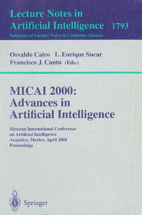 Cairo / Cantu / Sucar |  MICAI 2000: Advances in Artificial Intelligence | Buch |  Sack Fachmedien