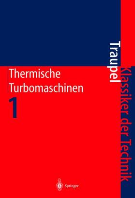 Traupel |  Thermische Turbomaschinen | Buch |  Sack Fachmedien