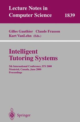 Gauthier / VanLehn / Frasson |  Intelligent Tutoring Systems | Buch |  Sack Fachmedien