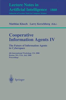 Kerschberg / Klusch |  Cooperative Information Agents IV - The Future of Information Agents in Cyberspace | Buch |  Sack Fachmedien