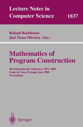 Nuno Oliveira / Backhouse |  Mathematics of Program Construction | Buch |  Sack Fachmedien