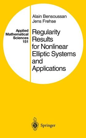 Frehse / Bensoussan |  Regularity Results for Nonlinear Elliptic Systems and Applications | Buch |  Sack Fachmedien