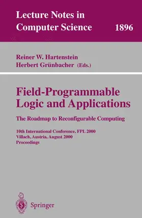 Hartenstein / Grünbacher |  Field-Programmable Logic and Applications: The Roadmap to Reconfigurable Computing | Buch |  Sack Fachmedien