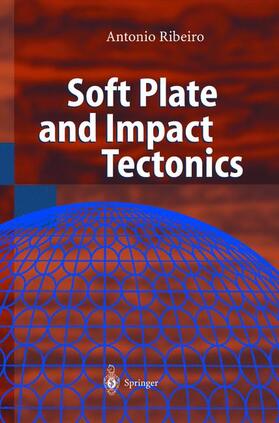 Ribeiro |  Soft Plate and Impact Tectonics | Buch |  Sack Fachmedien