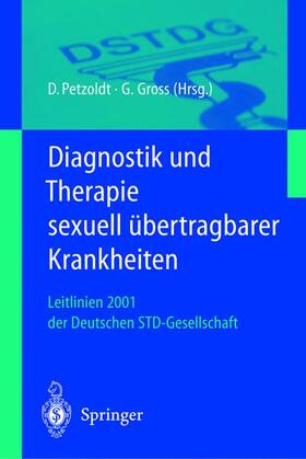 Gross / Petzoldt |  Diagnostik und Therapie sexuell übertragbarer Krankheiten | Buch |  Sack Fachmedien