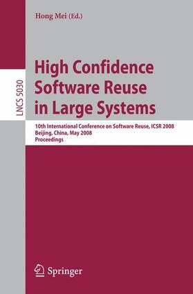 Mei |  High Confidence Software Reuse in Large Systems | Buch |  Sack Fachmedien