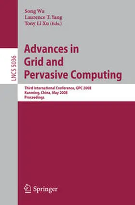 Wu / Yang / Xu |  Advances in Grid and Pervasive Computing | eBook | Sack Fachmedien