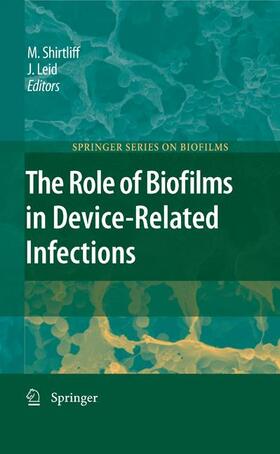 Leid / Shirtliff |  The Role of Biofilms in Device-Related Infections | Buch |  Sack Fachmedien