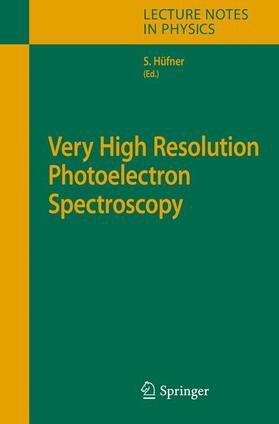 Hüfner |  Very High Resolution Photoelectron Spectroscopy | Buch |  Sack Fachmedien