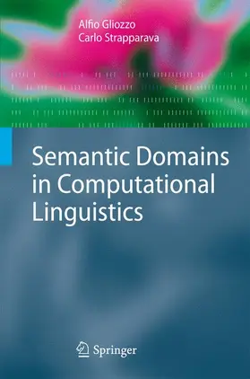 Gliozzo / Strapparava |  Semantic Domains in Computational Linguistics | Buch |  Sack Fachmedien