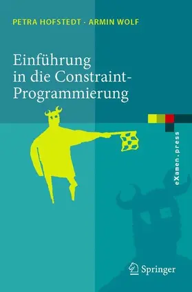 Hofstedt / Wolf | Einführung in die Constraint-Programmierung | E-Book | sack.de