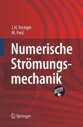 Ferziger / Peric |  Numerische Strömungsmechanik | eBook | Sack Fachmedien