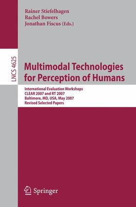 Stiefelhagen / Fiscus / Bowers |  Multimodal Technologies for Perception of Humans | Buch |  Sack Fachmedien