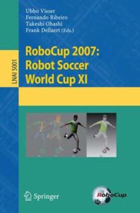 Visser / Ribeiro / Ohashi |  RoboCup 2007: Robot Soccer World Cup XI | Buch |  Sack Fachmedien