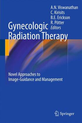 Viswanathan / Pötter / Kirisits |  Gynecologic Radiation Therapy | Buch |  Sack Fachmedien