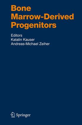 Zeiher / Kauser | Bone Marrow-Derived Progenitors | Buch | 978-3-540-68975-1 | sack.de