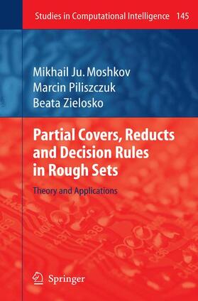 Moshkov / Piliszczuk / Zielosko |  Partial Covers, Reducts and Decision Rules in Rough Sets | Buch |  Sack Fachmedien