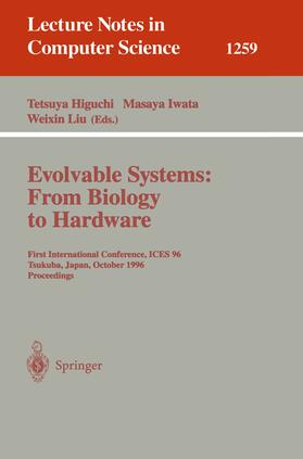 Higuchi / Iwata / Weixin |  Evolvable Systems: From Biology to Hardware | eBook | Sack Fachmedien