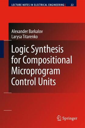 Barkalov / Titarenko |  Logic Synthesis for Compositional Microprogram Control Units | Buch |  Sack Fachmedien