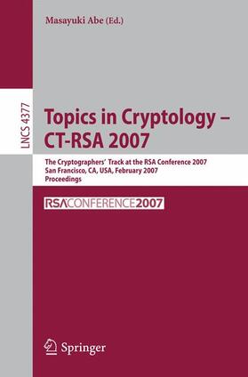 Abe |  Topics in Cryptology ¿ CT-RSA 2007 | Buch |  Sack Fachmedien