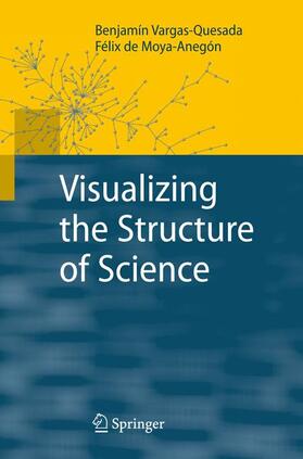 de Moya-Anegón / Vargas-Quesada |  Visualizing the Structure of Science | Buch |  Sack Fachmedien