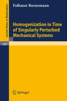 Bornemann |  Homogenization in Time of Singularly Perturbed Mechanical Systems | eBook | Sack Fachmedien