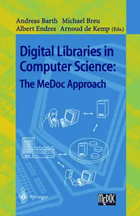 Barth / Breu / Endres |  Digital Libraries in Computer Science: The MeDoc Approach | eBook | Sack Fachmedien