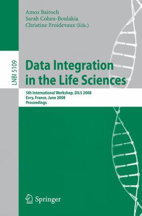 Bairoch / Cohen-Boulakia / Froidevaux |  Data Integration in the Life Sciences | Buch |  Sack Fachmedien