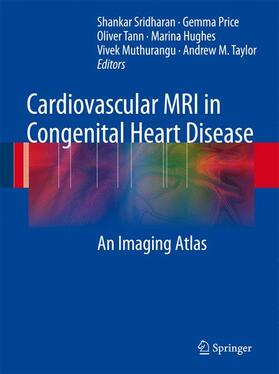 Sridharan / Price / Taylor |  Cardiovascular MRI in Congenital Heart Disease | Buch |  Sack Fachmedien