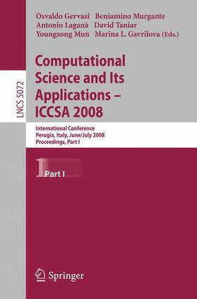Gervasi / Murgante / Mun |  Computational Science and Its Applications - ICCSA 2008 | Buch |  Sack Fachmedien