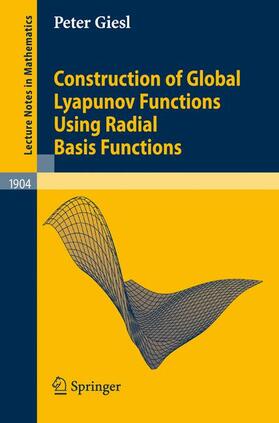 Giesl |  Construction of Global Lyapunov Functions Using Radial Basis Functions | Buch |  Sack Fachmedien