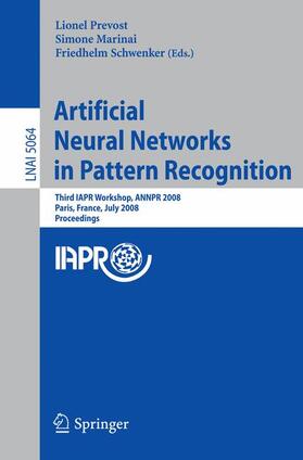 Prevost / Marinai / Schwenker |  Artificial Neural Networks in Pattern Recognition | Buch |  Sack Fachmedien