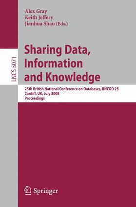 Gray / Shao / Jeffery |  Sharing Data, Information and Knowledge | Buch |  Sack Fachmedien